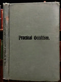 PRACTICAL OCCULTISM: Thought Forces - Loomis, 1899 - OCCULT POWERS MANIFESTATION