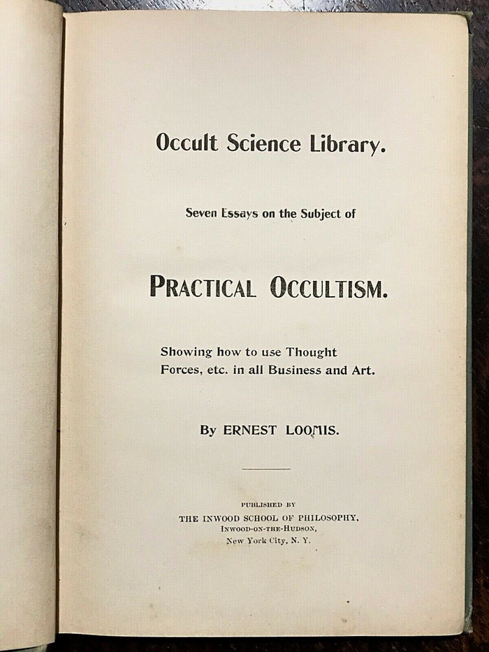 PRACTICAL OCCULTISM: Thought Forces - Loomis, 1899 - OCCULT POWERS MANIFESTATION