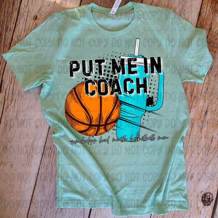 Put Me In Coach (Somebodys Loud Mouth Basketball Mom) - PNG
