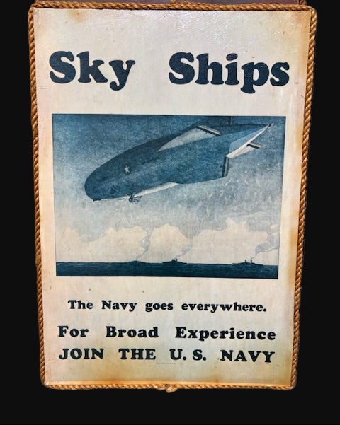 U.S. Navy Recruitment Plaque – “Sky Ships” Airship Poster on Wood with Rope Trim - Annapolis Maritime Antiques